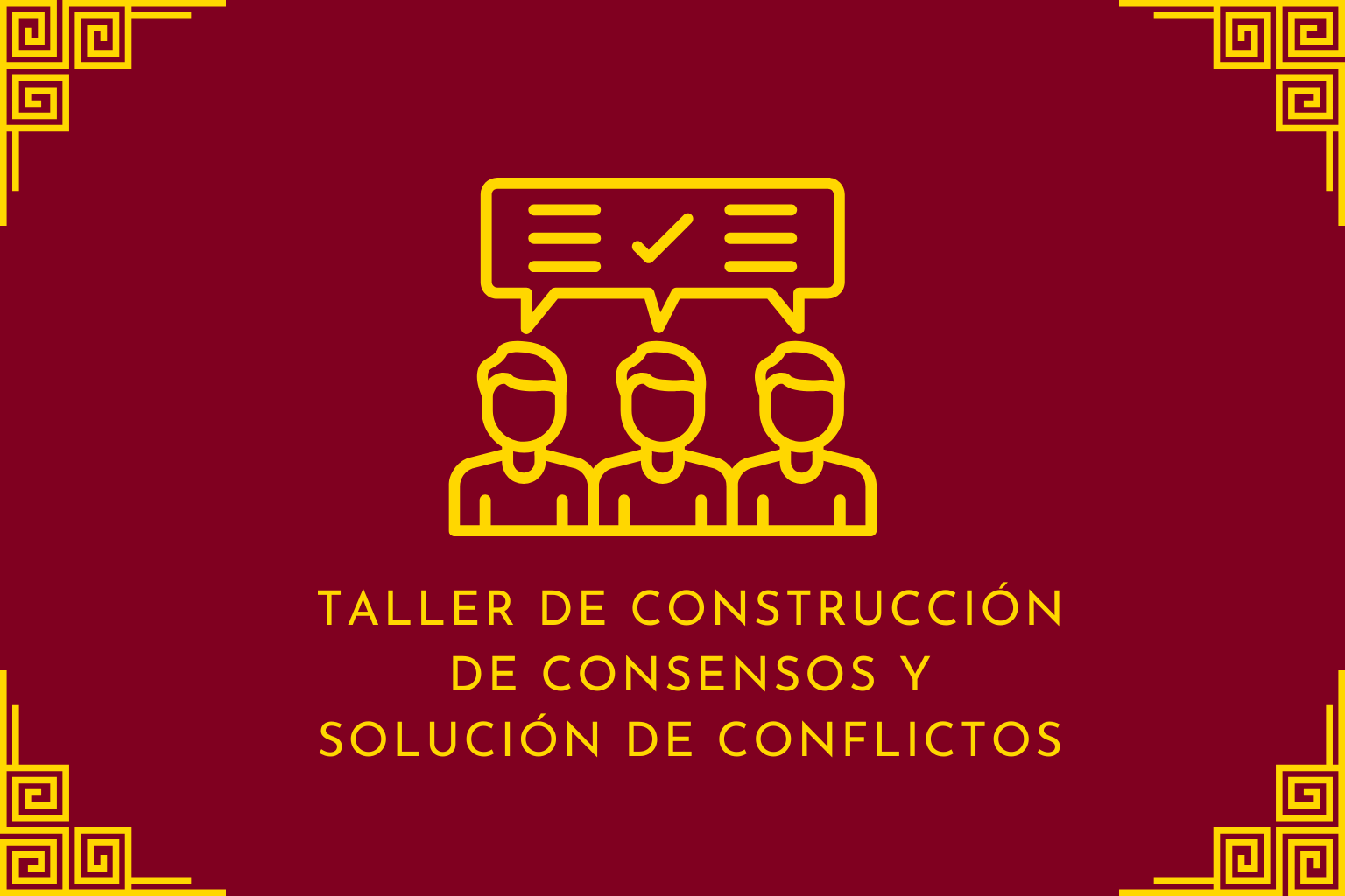 VMCB005- Taller de construcción de consensos y solución de conflictos -Base